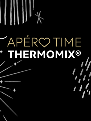 APERO TIME THERMOMIX®
